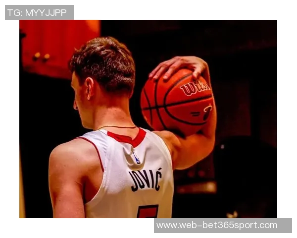 约维奇谈热火团队氛围强调相互鼓励共克难关 约维奇谈热火团队氛围强调相互鼓励共克难关